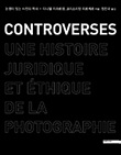 논쟁이 있는 사진의 역사 CONTROVERSES